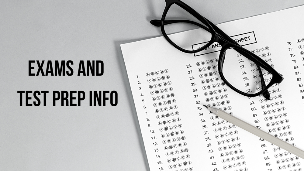 Exams and Test Prep Info