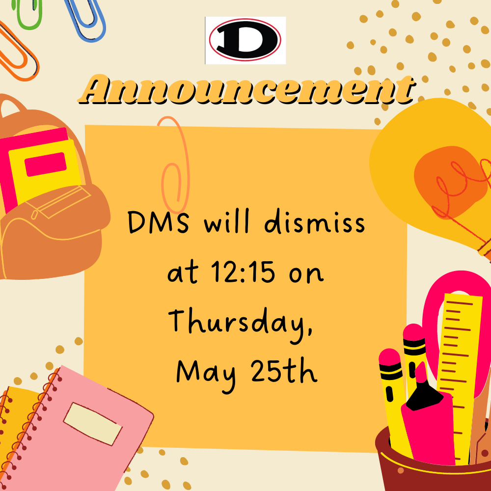 DMS end of year dismissal time flyer