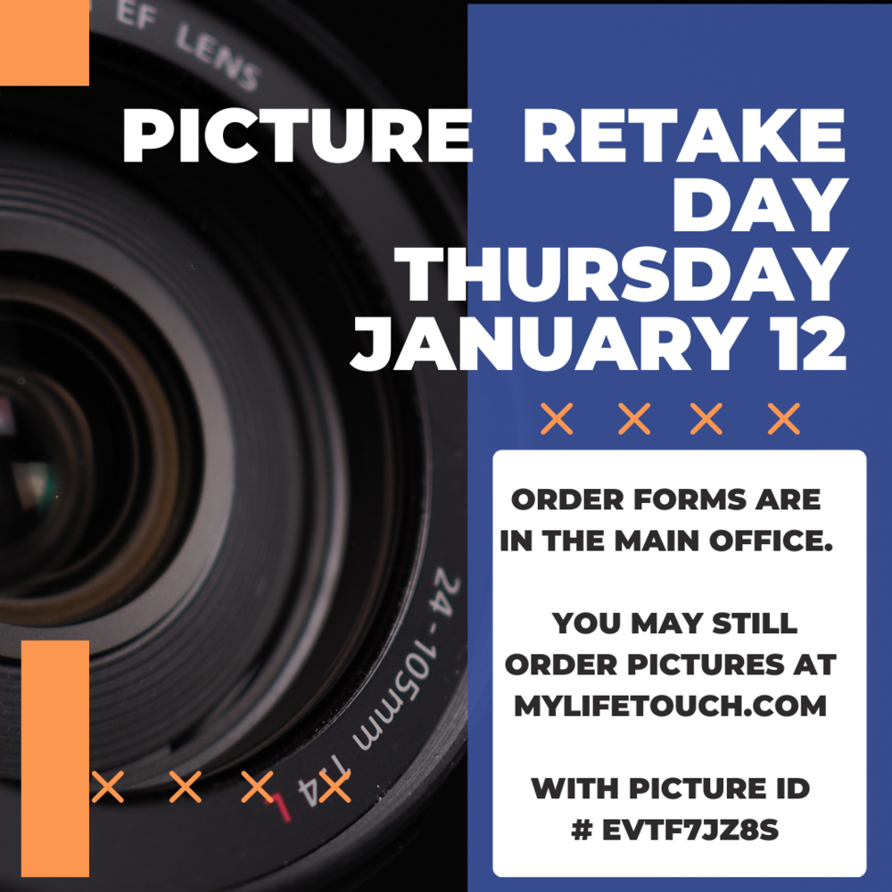 Picture Retake Day will be on Thursday, January 12. Pictures will be made in the Jones gym.  Listen for your group to be called.  Order forms are in the main office. You can still order pictures at mylifetouch.com with the picture ID # EVTF7JZ8S 