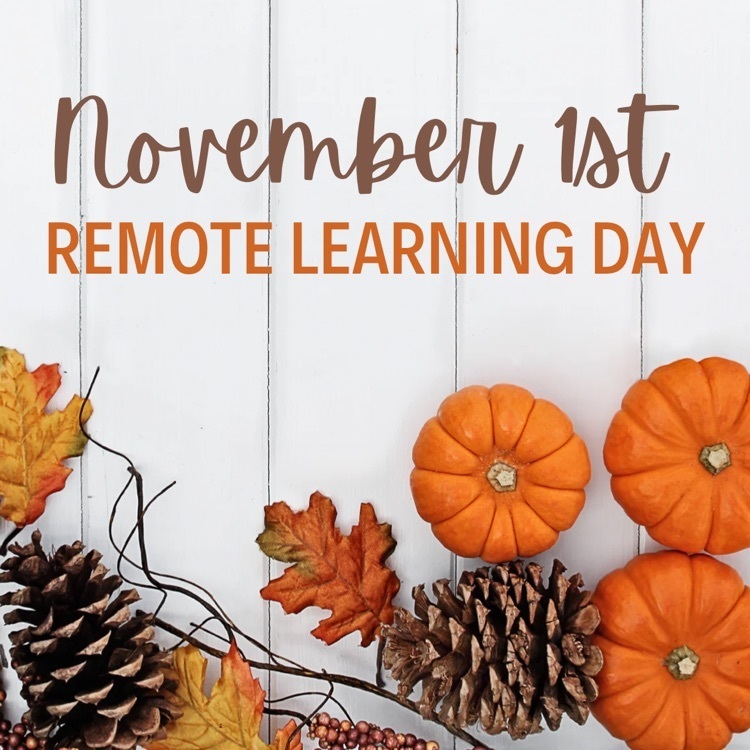 November 1st Remote Learning Day